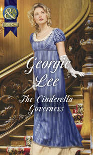 бесплатно читать книгу The Cinderella Governess автора Georgie Lee