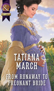 бесплатно читать книгу From Runaway To Pregnant Bride автора Tatiana March