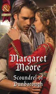 бесплатно читать книгу Scoundrel Of Dunborough автора Margaret Moore