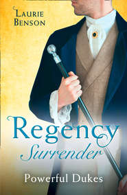 бесплатно читать книгу Regency Surrender: Powerful Dukes: An Unsuitable Duchess / An Uncommon Duke автора Laurie Benson