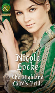 бесплатно читать книгу The Highland Laird's Bride автора Nicole Locke