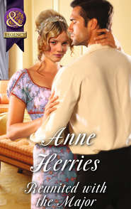 бесплатно читать книгу Reunited with the Major автора Anne Herries