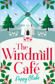 бесплатно читать книгу The Windmill Café автора Poppy Blake