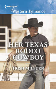 бесплатно читать книгу Her Texas Rodeo Cowboy автора Trish Milburn