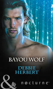 бесплатно читать книгу Bayou Wolf автора Debbie Herbert