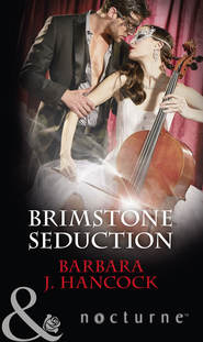 бесплатно читать книгу Brimstone Seduction автора Barbara Hancock