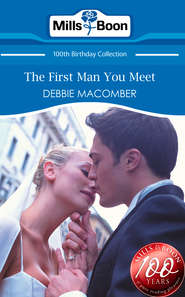 бесплатно читать книгу The First Man You Meet автора Debbie Macomber