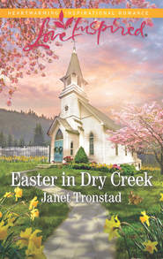 бесплатно читать книгу Easter In Dry Creek автора Janet Tronstad