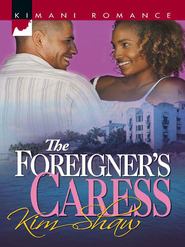 бесплатно читать книгу The Foreigner's Caress автора Kim Shaw