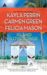 бесплатно читать книгу Island Love Songs: Seven Nights in Paradise / The Wedding Dance / Orchids and Bliss автора Kayla Perrin