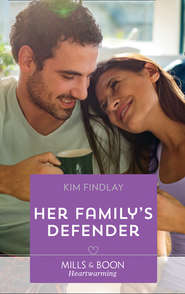 бесплатно читать книгу Her Family's Defender автора Kim Findlay