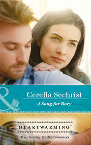 бесплатно читать книгу A Song For Rory автора Cerella Sechrist