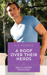 бесплатно читать книгу A Roof Over Their Heads автора M. Stelmack
