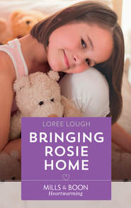 бесплатно читать книгу Bringing Rosie Home автора Loree Lough