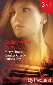 бесплатно читать книгу Society Wives: Secret Lives: The Rags-To-Riches Wife автора Jennifer Greene