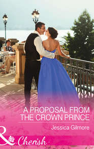 бесплатно читать книгу A Proposal From The Crown Prince автора Jessica Gilmore