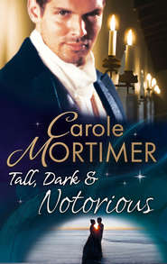 бесплатно читать книгу Tall, Dark & Notorious: The Duke's Cinderella Bride автора Кэрол Мортимер