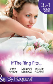бесплатно читать книгу If The Ring Fits...: Ballroom to Bride and Groom / A Bride for the Maverick Millionaire / Promoted: Secretary to Bride! автора Kate Hardy