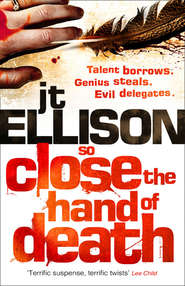 бесплатно читать книгу So Close the Hand of Death автора J.T. Ellison