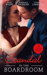 бесплатно читать книгу Scandal In The Boardroom: His by Design / The CEO's Accidental Bride / Secret Baby, Public Affair автора Yvonne Lindsay