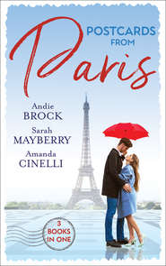 бесплатно читать книгу Postcards From Paris: Bound by His Desert Diamond / Amorous Liaisons / The Secret to Marrying Marchesi автора Sarah Mayberry