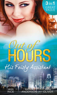 бесплатно читать книгу Out of Hours...His Feisty Assistant: The Tycoon's Very Personal Assistant / Caught on Camera with the CEO / Her Not-So-Secret Diary автора Heidi Rice