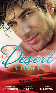 бесплатно читать книгу Desert Sheikhs: Monarch of the Sands / To Tame a Sheikh / Sheikh Protector автора Dana Marton