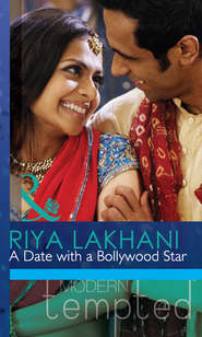 бесплатно читать книгу A Date With A Bollywood Star автора Riya Lakhani
