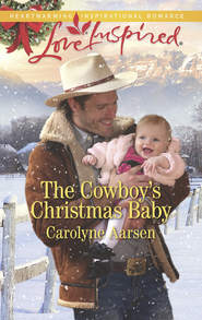 бесплатно читать книгу The Cowboy's Christmas Baby автора Carolyne Aarsen