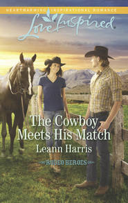 бесплатно читать книгу The Cowboy Meets His Match автора Leann Harris