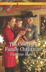бесплатно читать книгу The Cowboy's Family Christmas автора Carolyne Aarsen