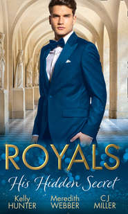 бесплатно читать книгу Royals: His Hidden Secret: Revealed: A Prince and A Pregnancy / Date with a Surgeon Prince / The Secret King автора Kelly Hunter