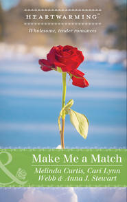 бесплатно читать книгу Make Me A Match: Baby, Baby / The Matchmaker Wore Skates / Suddenly Sophie автора Melinda Curtis