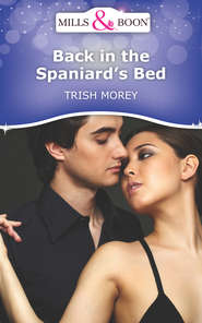 бесплатно читать книгу Back in the Spaniard's Bed автора Trish Morey