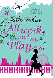бесплатно читать книгу All Work And No Play... автора Julie Cohen