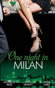 бесплатно читать книгу One Night in... Milan: The Italian's Future Bride / The Italian's Chosen Wife / The Italian's Captive Virgin автора Кейт Хьюит