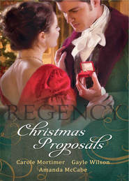 бесплатно читать книгу Regency Christmas Proposals: Christmas at Mulberry Hall / The Soldier's Christmas Miracle / Snowbound and Seduced автора Кэрол Мортимер