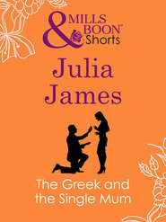 бесплатно читать книгу The Greek and the Single Mum автора Julia James