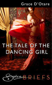 бесплатно читать книгу The Tale Of The Dancing Girl автора Grace D'Otare