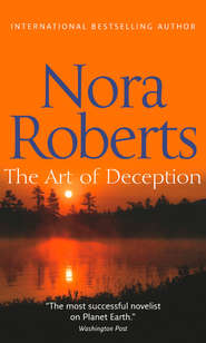 бесплатно читать книгу The Art Of Deception: the classic story from the queen of romance that you won’t be able to put down автора Нора Робертс