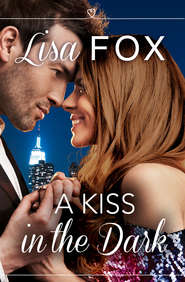 бесплатно читать книгу A Kiss in the Dark: HarperImpulse Contemporary Romance автора Lisa Fox