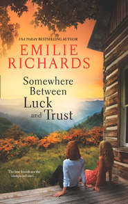 бесплатно читать книгу Somewhere Between Luck and Trust автора Emilie Richards