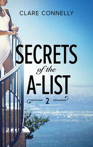 бесплатно читать книгу Secrets Of The A-List автора Клэр Коннелли