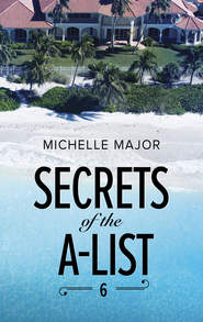 бесплатно читать книгу Secrets Of The A-List автора Michelle Major