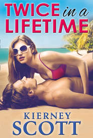 бесплатно читать книгу Twice In A Lifetime автора Kierney Scott