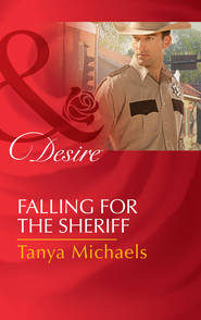 бесплатно читать книгу Falling For The Sheriff автора Tanya Michaels