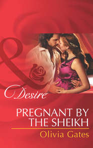 бесплатно читать книгу Pregnant by the Sheikh автора Olivia Gates
