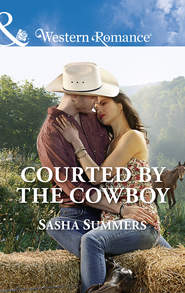 бесплатно читать книгу Courted By The Cowboy автора Sasha Summers