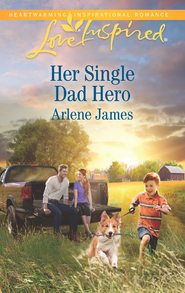 бесплатно читать книгу Her Single Dad Hero автора Arlene James