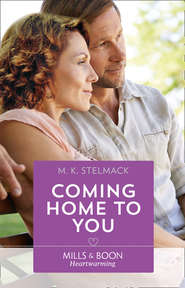 бесплатно читать книгу Coming Home To You автора M. Stelmack